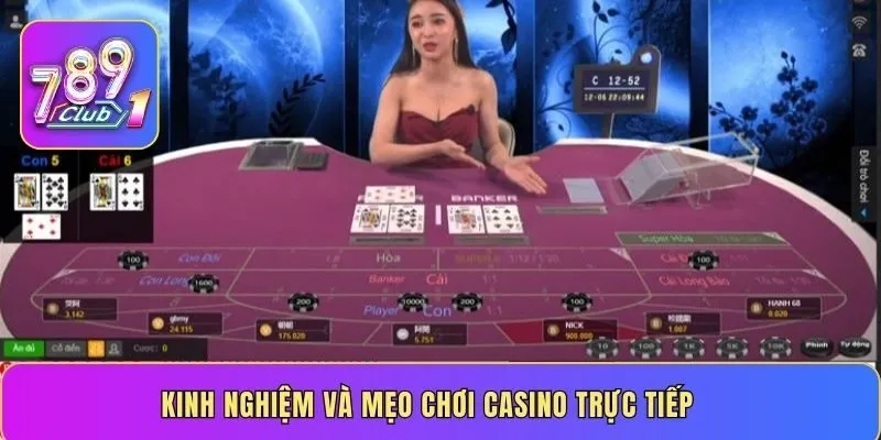 Kinh nghiệm và mẹo chơi casino trực tiếp