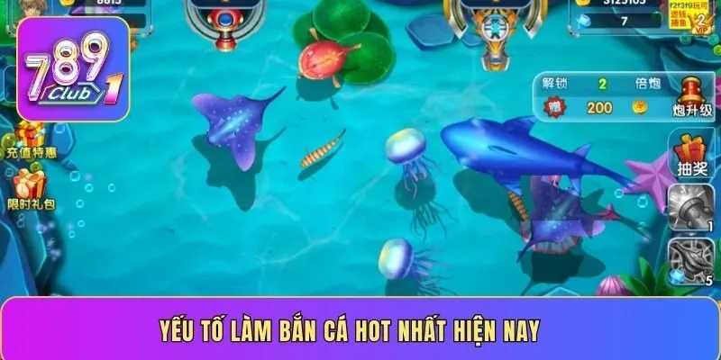 Yếu tố làm bắn cá hot nhất hiện nay